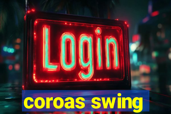 coroas swing